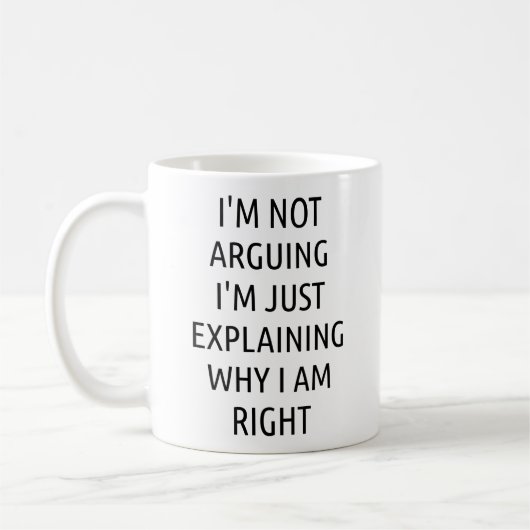 Mug Je ne prétends pas juste expliquer pourquoi j'ai r (Gauche)