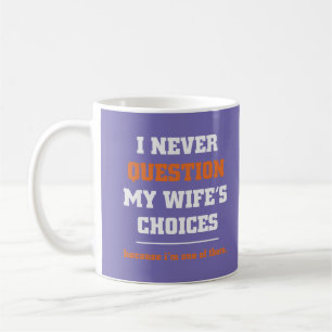 Mug Je ne remets jamais en question les choix de mon m