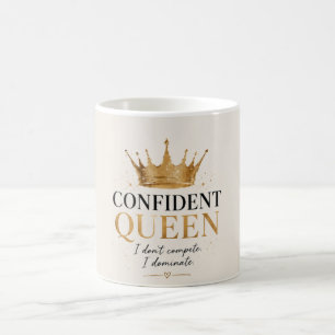 Mug Je ne rivalise pas, je domine l'autonomisation de