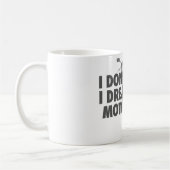 Mug Je ne ronfle pas rêve d'I que je suis une moto (Gauche)