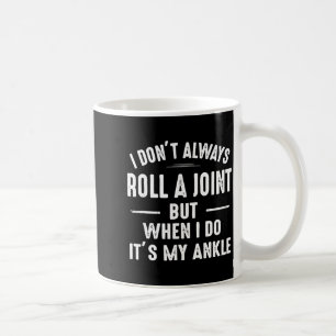 Mug Je ne roule pas toujours un joint mais quand je le
