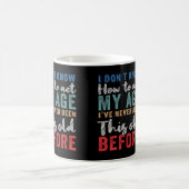 Mug Je ne sais pas comment agir mon âge (Centre)