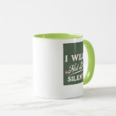 Mug Je Ne Serai Pas Silencieux (Devant droit)