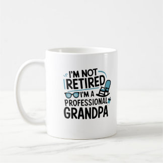 Mug Je ne suis pas à la retraite Je suis un grand-père