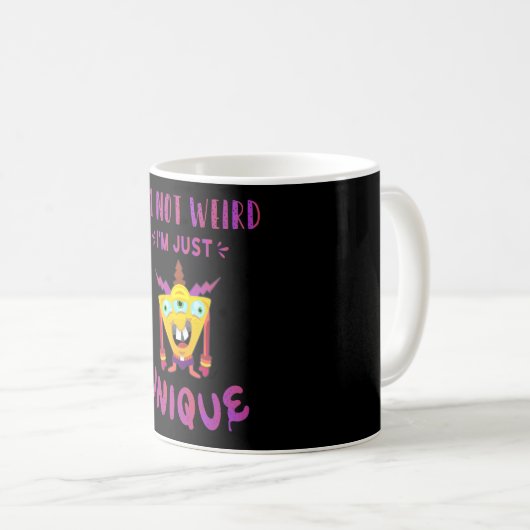 Mug Je ne suis pas bizarre, je suis juste unique (Devant droit)