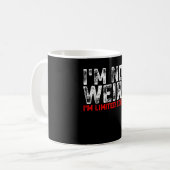 Mug Je ne suis pas bizarre, je suis une édition limité (Devant gauche)