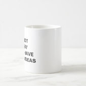 MUG JE NE SUIS PAS BOSSÉ J'AI JUSTE DE MEILLEURES IDÉE (Centre)