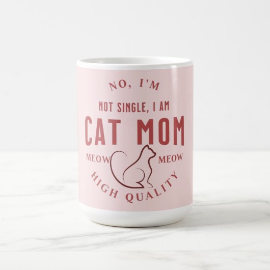 Mug je ne suis pas célibataire, je suis maman chat hau (Centre)