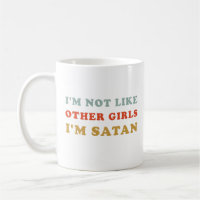 Je ne suis pas comme d'autres filles Je suis Satan