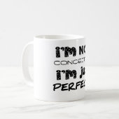 Mug Je ne suis pas conquis, je suis juste parfait (Devant gauche)