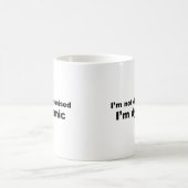 Mug Je ne suis pas désorganisé, je suis dynamique (Centre)