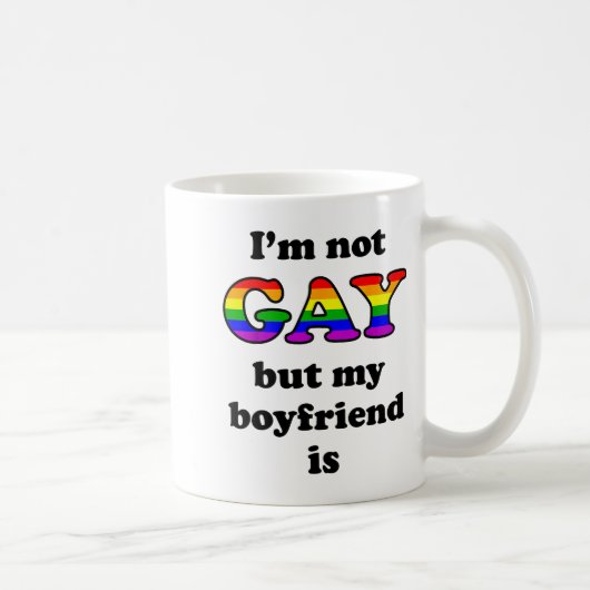 Mug Je ne suis pas gay mais mon copain est drôle Citat (Droite)