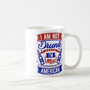 Mug Je ne suis pas ivre Je suis Américain 4 juillet