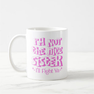 Mug Je ne suis pas la gentille soeur Je vais combattre