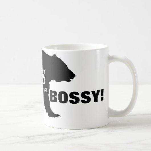 Mug Je ne suis pas le patron juste Bossy Grizzly Bear (Droite)
