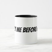 Mug Je ne suis pas moi avant le café (Centre)
