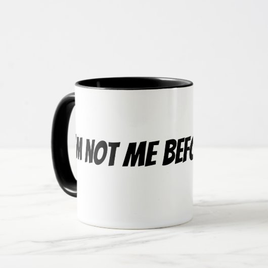 Mug Je ne suis pas moi avant le café (Devant gauche)