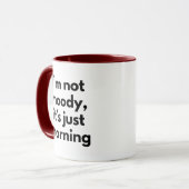 Mug Je ne suis pas Moody C'est juste matinal drôle (Devant gauche)
