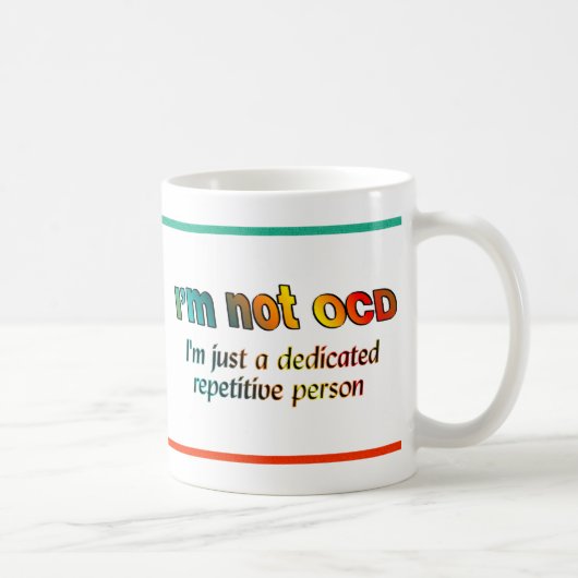 Mug Je ne suis pas OCD… (Droite)