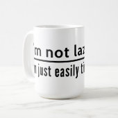 Mug Je ne suis pas paresseux. Je juste suis facilement (Devant gauche)