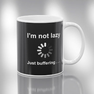 Mug Je ne suis pas paresseux - Je suis juste en tampon