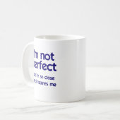 Mug Je ne suis pas parfait… (Devant gauche)