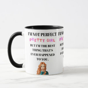 Mug Je ne suis pas parfait, mais je suis la meilleure