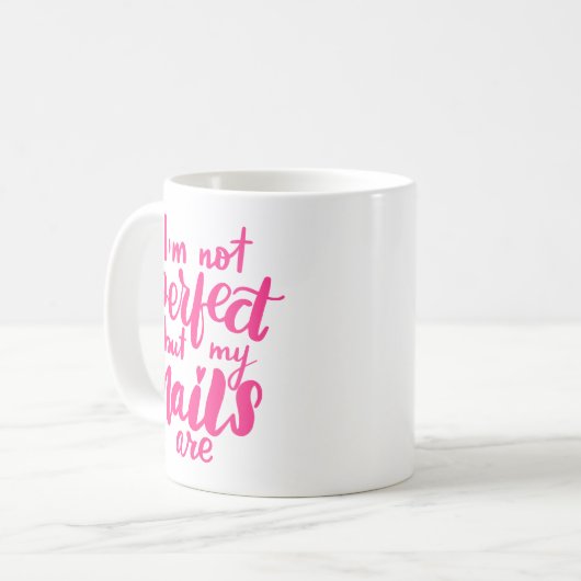 Mug Je ne suis pas parfait mais mes clous sont (Devant gauche)