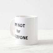 Mug Je ne suis pas pour tous (Devant gauche)