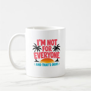 Mug Je ne suis pas pour tout le monde – Conception de