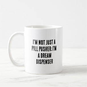 Mug Je ne suis pas qu'un pousseur de pilules, je suis
