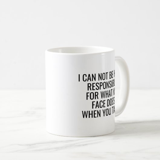 Mug Je ne suis pas responsable de ce que fait mon visa (Devant droit)