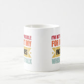 Mug Je ne suis pas responsable de ce que mon visage fa (Centre)