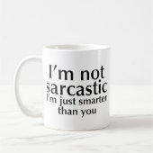 Mug Je ne suis pas sarcastique (Gauche)