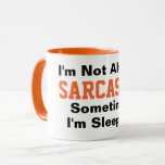 Mug Je ne suis pas toujours sarcastique Funny Typograp<br><div class="desc">Je ne suis pas toujours sarcastique, parfois je dors. Vous pouvez modifier la couleur et le style de la police/du texte orange et noir au fur et à mesure que vous choisissez. Vous pouvez même changer le mot "sarcastique" en n'importe quel autre adjectif. IE : Vous pouvez le changer pour...</div>