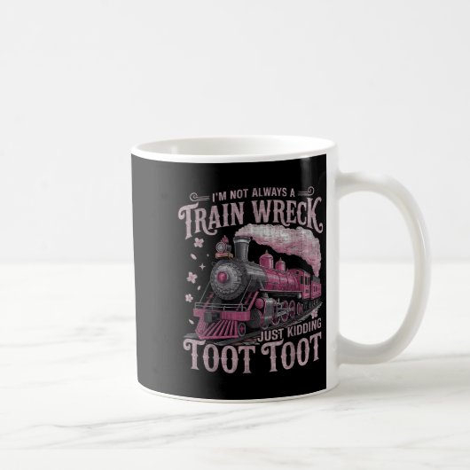 Mug Je Ne Suis Pas Toujours Une Épave De Train, Juste  (Droite)