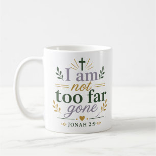Mug Je ne suis pas trop loin Citation des Écritures