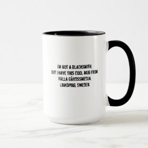 Mug Je ne suis pas un forgeron