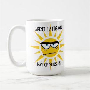 Mug Je ne suis pas un Freakin' Ray of Sunshine 15oz Mu