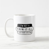 Mug Je ne suis pas un Know-It-All (Gauche)