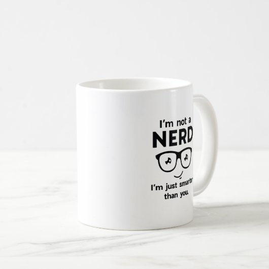 Mug Je ne suis pas un Nerd (Devant droit)