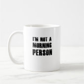 Mug Je ne suis pas une personne de matin (Gauche)