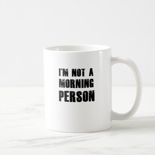 Mug Je ne suis pas une personne de matin (Droite)