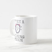 Mug Je ne suis pas une personne du matin (Devant gauche)