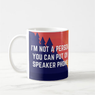 Mug Je ne suis pas une personne que vous pouvez mettre