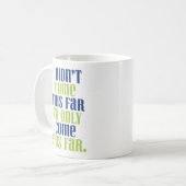 Mug Je ne suis pas venu de si loin pour seulement veni (Devant gauche)