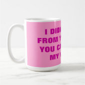 MUG JE NE SUIS PAS VENU DE TON RIB (Gauche)