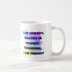 Mug Je ne suis personne, je suis parfait. FUNNY et col
