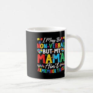 Mug Je ne suis peut-être pas verbale, mais ma mère ne