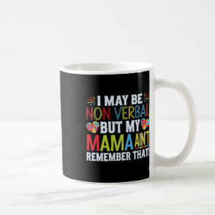 Mug Je ne suis peut-être pas verbale, mais ma mère ne
